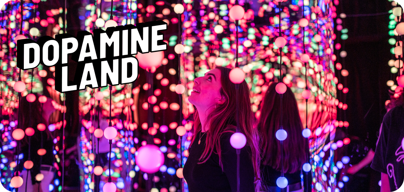 Experiencia Dopamine Land